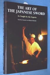 The art of the Japanese sword : as taught by the experts