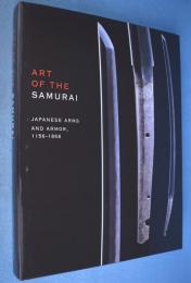 Art of the Samurai: Japanese Arms and Armor, 1156-1868 (Metropolitan Museum of Art)