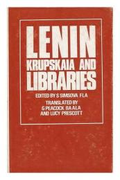 Lenin, Krupskaia and libraries （英書）「レーニン、クルプスカヤと図書館」