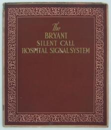 [英]　The Bryant Silent Call Hospital Signal System　