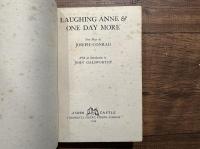 LAUGHING ANNE & ONE DAY MORE    Two Plays by JOSEPH CONRAD  With an Introduction by JOHN GALSWORTHY