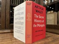 THE SECRET HISTORY OF THE MONGOLS  AND OTHER PIECES
