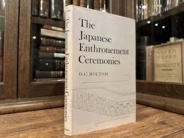 The Japanese Enthronement Ceremonies WITH AN ACCOUNT OF THE IMPERIAL REGALIA
