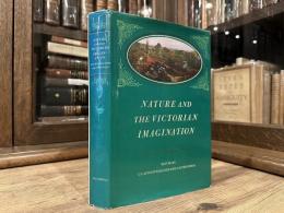 NATURE AND THE VICTORIAN IMAGINATION
