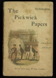 The Posthumous Papers of The Pickwick Club. With Illustrations by Hablot K. Browne. 「ピクウィック・ペーパーズ」　