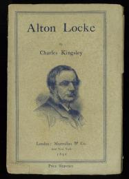 Alton Locke. Tailor and Poet. An Autobiography. 「アルトン・ロック」　