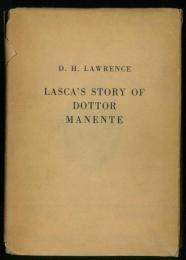 The Story of Doctor Manente Being the Tenth and Last Story from the Suppers of A.F.Grazzini Called in Lasca. Translated and Introduction by D.H.Lawrence. [The Lungarno Series] 「マネンテ博士物語」