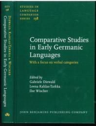 Comparative Studies in Early Germanic Languages. With a focus on verbal categories. Edited by Gabriele Diewald，Leena Kahlas-Tarkka，Ilse Wischer. [Studies in Language Companion Series (SLCS)，Vol.138]