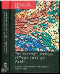 The Routledge Handbook of English Language Studies. Edited by philip Seargent，Ann Hewings and Stephen Pihlajja. [Routledge Handbooks in English Language Studies]