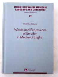 Words and Expressions of Emotion in Medieval English. [Studies in English medieval language and literature vol.39]