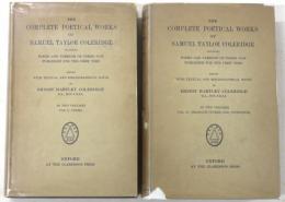 The Complete Poetical Works of Samuel Taylor Coleridge. Including Poems and Versions of Poems Now Published for the First Time. Ｓ.Ｔ.コールリッジ詩集