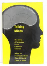 Talking Minds. The Study of Language in the Cognitive Sciences.