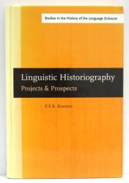 Linguistic Historiography. Projects and Prospects.