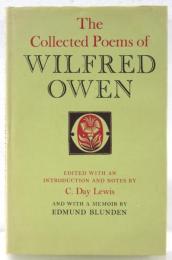 The Collected Poems of Wilfred Owen. Edited with an Introduction and Notes by C.Day Lewis and with a Memoir by Edmund Blunden. ウィルフレッド・オーエン詩集　
