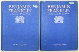 Benjamin Franklin. A Biography in His Own Words. Edited by Thomas Fleming. with an Introduction by Whitfield J.Bell，Jr.  Joan Paterson Kerr，Picture Editor. [The Founding Fathers] ベンジャミン・フランクリン　