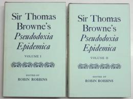 Sir Thomas Browne’s Pseudodoxia Epidemica. Vol.I: Text. Vol.II: Commentary and Appendices.