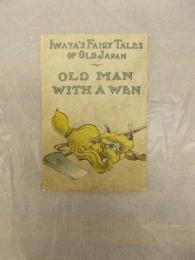 コルビー訳　『巌谷小波和英対訳日本昔噺第十編：瘤取り』　大正3年　富田文陽堂刊   Iwaya's Fairy Tales of Old Japan. Old Man with the Wen. Tokyo, Bun Yo Do Mita, 1914.