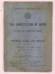 （公式英訳版）『大日本帝国憲法』　[1889年]　横浜刊 / 
The constitution of Japan: with the laws appertaining thereto, and the imperial oath and speech. Promulgated at the Imperial palace, February 11th, 1889. Yokohama: Printed and published at the "Japan gazette" office, [1889]
