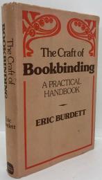 Craft of Bookbinding : A Practical Handbook