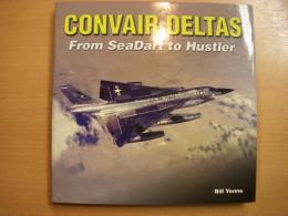 洋書　Convair Deltas　From SeaDart to Hustler