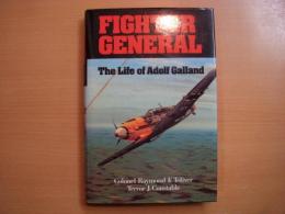洋書　Fighter General　The Life of Adolf Galland 