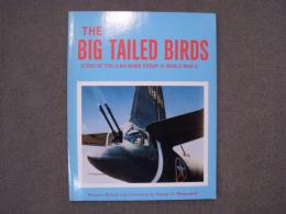 洋書　The Big Tailed Birds: Story of the 319th Bomb Group in WWII
