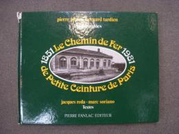洋書 Le chemin de fer de petite ceinture de Paris 1851-1981