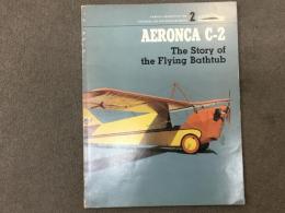 洋書 Aeronca C-2: The Story of the Flying Bathtub
