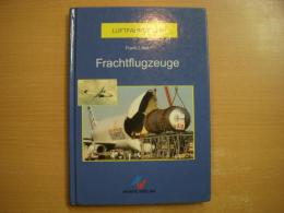 洋書 Frachtflugzeuge : Reihe Luftfahrt-Archiv