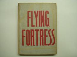 洋書 FLYING FORTRESS : THE STORY OF THE BOEING BOMBER