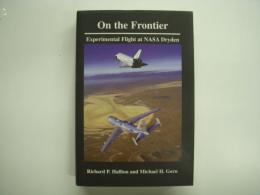 洋書 On the Frontier : Experimental Flight at NASA Dryden