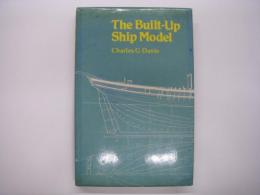 洋書 The Built-Up Ship Model