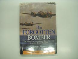 洋書　THE FORGOTTEN BOMBER. The Story of the Restoration of the World's Only Airworthy Bristol Blenheim