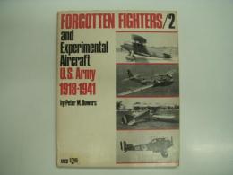 洋書　Forgotten Fighters 2: and Experimental Aircraft of the United States Army 1918‐1941