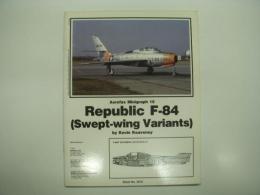 洋書　Aerofax Minigraph 15: Republic F-84(Swept-Wing Variants)