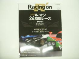 レーシングオン/Racing on: No.525: 特集・ル・マン24時間レース Part1:積み重ねられた歴史と名車たち