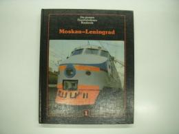 洋書　Die grossen Eisenbahnlinien Russlands: Moskau - Leningrad