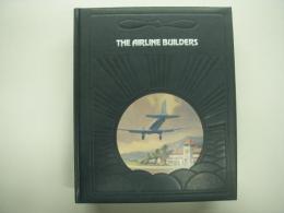 ライフ 大空への挑戦: エアライン草分け時代: The Airline Builders