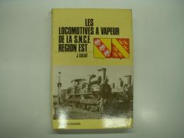 洋書　Les Locomotives a Vapeur de la S.N.C.F. Region Est