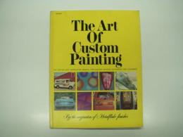 洋書　The Art of Custom Painting: The Step-by-Step Instruction Manual for Custom Painting Techniques and Equipment