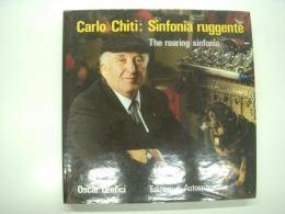 洋書　Carlo Chiti: Sinfonia ruggente: The roaring sinfonia