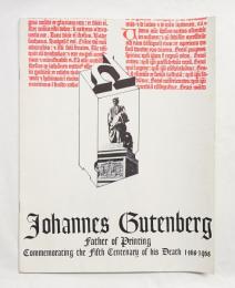 Johannes Gutenberg Father of Printing Commemorating the Fifth Centenary of his Death 1468-1968