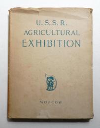 U.S.S.R. AGRICULTURAL EXHIBITION