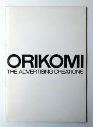 ORIKOMI: THE ADVERTISING CREATIONS