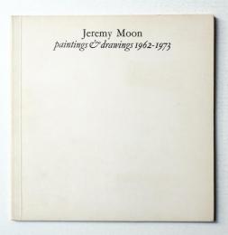 Jeremy Moon: Paintings & Drawings, 1962-1973