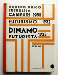 Numero Unico Futurista Campari 1931 / Futurismo 1932/ Dinamo Futurista 1933