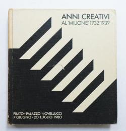 Anni Creativi al "Milione" 1932-1939