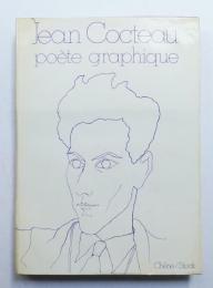 Jean Cocteau, poète graphique