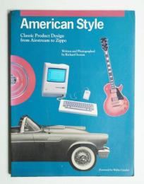 American Style : Classic Product Design from Airstream to Zippo