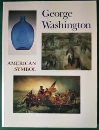 George Washington : American Symbol